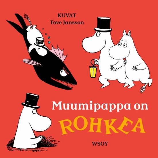 Muumipappa on ROHKEA – Tove Jansson, kirjan kansikuva