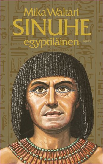 Sinuhe egyptiläinen – Mika Waltari, kirjan kansikuva