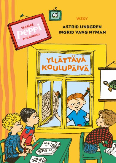 Tässäpä Peppi Pitkätossu: Yllättävä koulupäivä – Astrid Lindgren, kirjan kansikuva