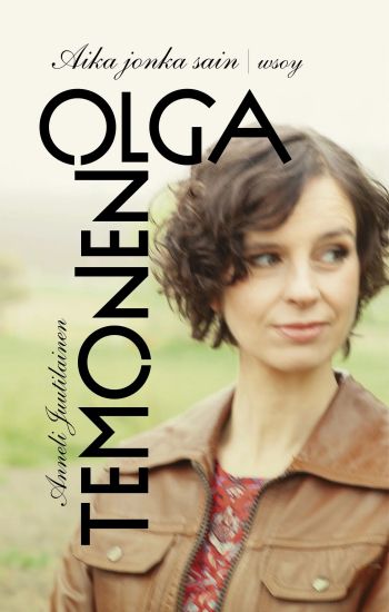 Aika jonka sain – Olga Temonen, kirjan kansikuva