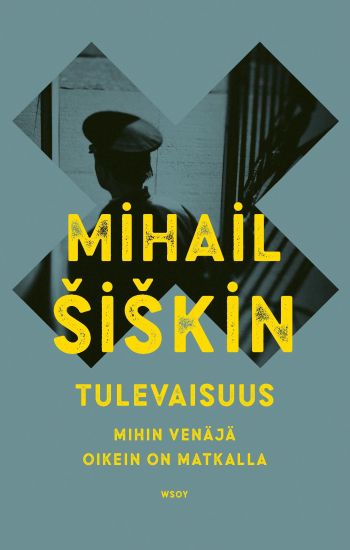 Tulevaisuus – Mihail Šiškin, kirjan kansikuva