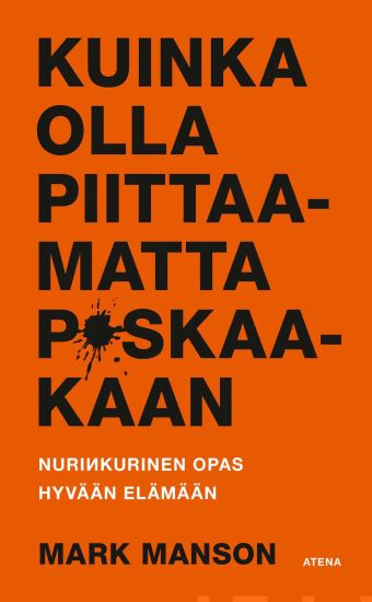 Kuinka olla piittaamatta p*skaakaan – Mark Manson, kirjan kansikuva