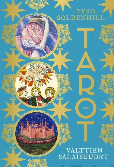 Tarot - Valttien salaisuudet – Tero Goldenhill, kirjan kansikuva
