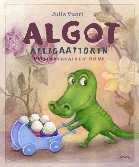 Algot Alligaattorin viisinkertainen onni – Julia Vuori, kirjan kansikuva