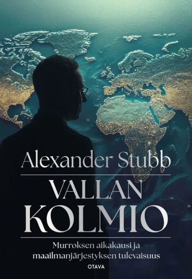 Vallan kolmio – Alexander Stubb, kirjan kansikuva