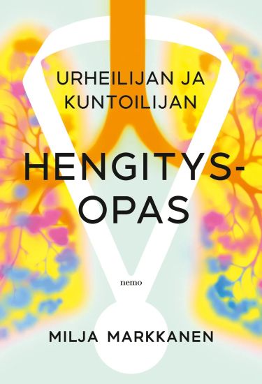 Urheilijan ja kuntoilijan hengitysopas – Milja Markkanen, kirjan kansikuva