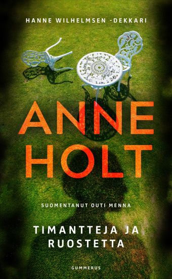 Timantteja ja ruostetta – Anne Holt, kirjan kansikuva