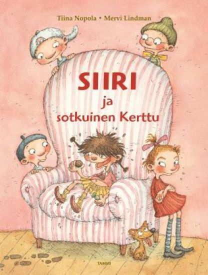 Siiri ja sotkuinen Kerttu – Tiina Nopola, kirjan kansikuva
