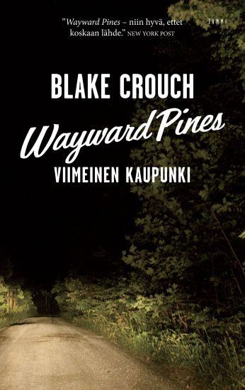 Wayward Pines – Blake Crouch, kirjan kansikuva