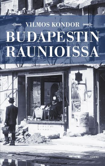 Budapestin raunioissa – Vilmos Kondor, kirjan kansikuva