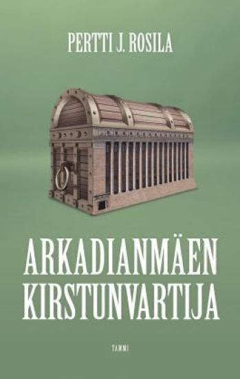 Arkadianmäen kirstunvartija – Pertti J. Rosila, kirjan kansikuva