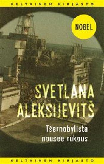 Tsernobylista nousee rukous – Svetlana Aleksijevitš, kirjan kansikuva