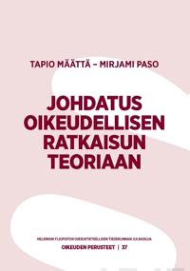 Johdatus oikeudellisen ratkaisun teoriaan