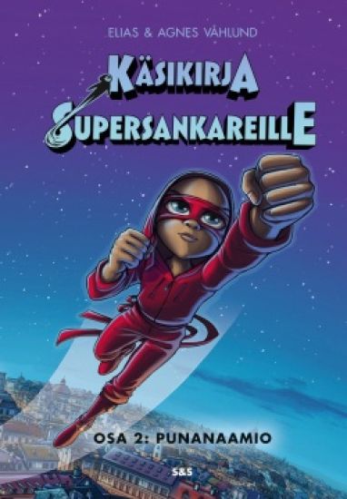 Käsikirja supersankareille. Osa 2: Punanaamio