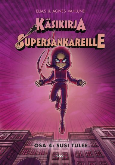 Käsikirja supersankareille. Osa 4: Susi tulee