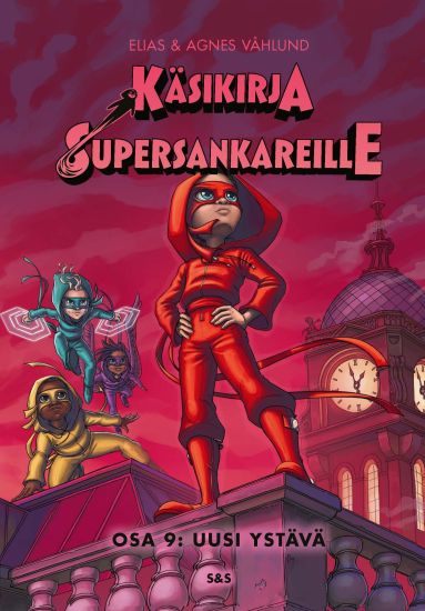Käsikirja supersankareille. Osa 9: Uusi ystävä