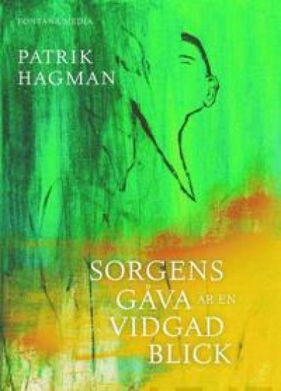 Sorgens gåva är en vidgad blick