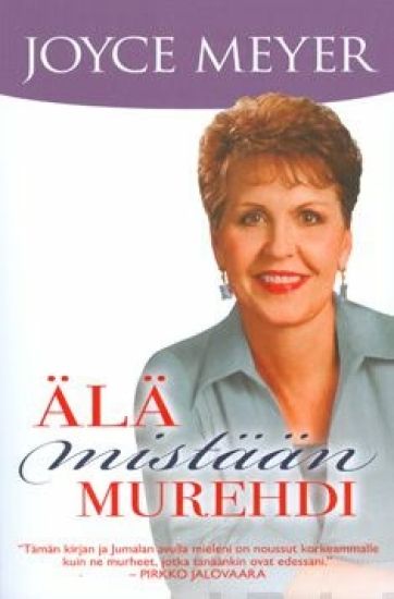 Älä mistään murehdi