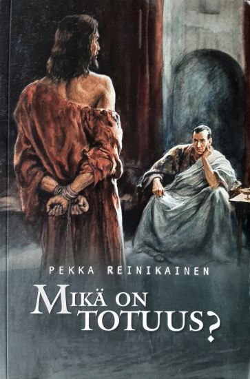 Mikä on totuus?