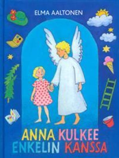Anna kulkee enkelin kanssa – Elma Aaltonen, kirjan kansikuva