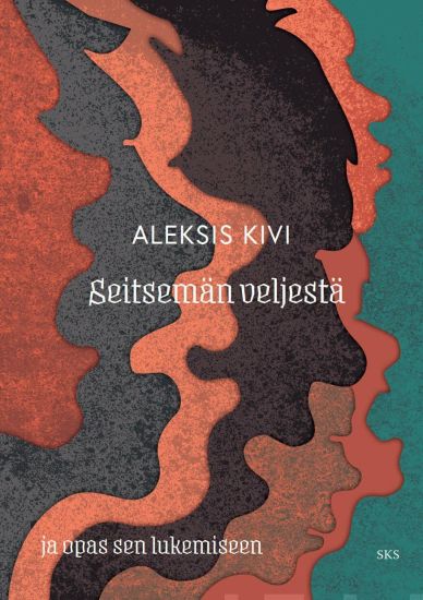 Seitsemän veljestä ja opas sen lukemiseen – Aleksis Kivi, kirjan kansikuva