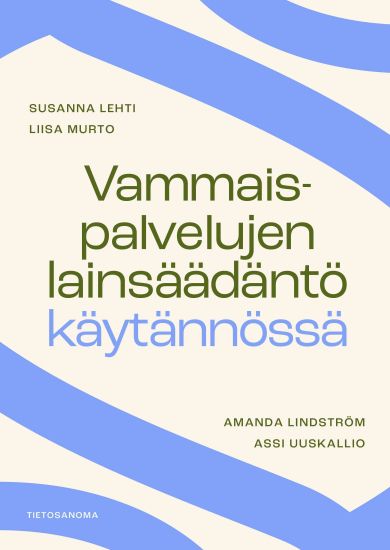 Vammaispalvelujen lainsäädäntö käytännössä – Susanna Lehti, kirjan kansikuva