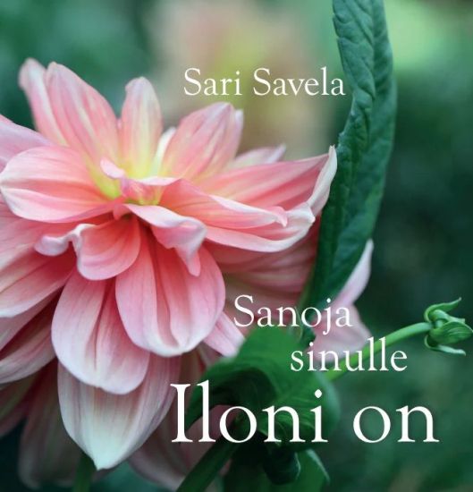 Sanoja sinulle – Iloni on – Sari Savela, kirjan kansikuva