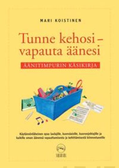 Tunne kehosi - vapauta äänesi