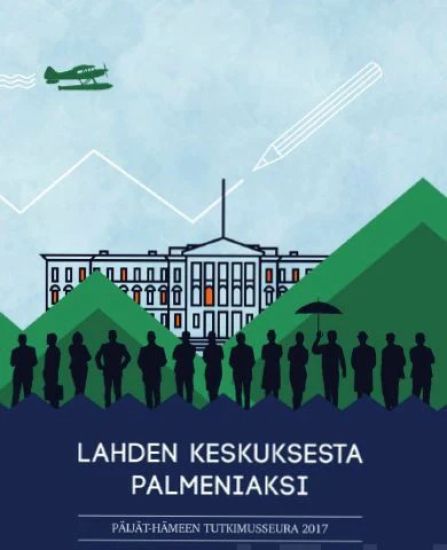 Lahden keskuksesta Palmeniaksi – Markku Heikkilä, kirjan kansikuva
