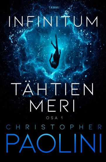 Infinitum. Tähtien meri. Osa 1 – Christopher Paolini, kirjan kansikuva