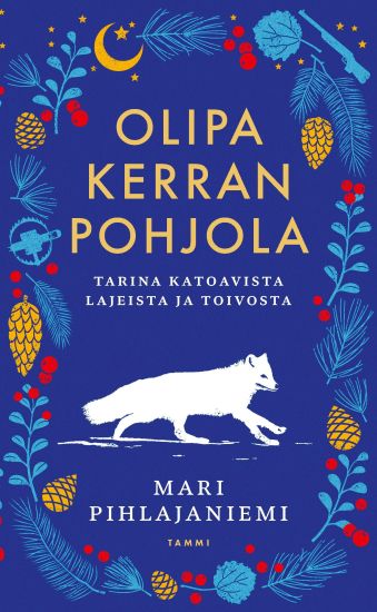 Olipa kerran Pohjola – Mari Pihlajaniemi, kirjan kansikuva