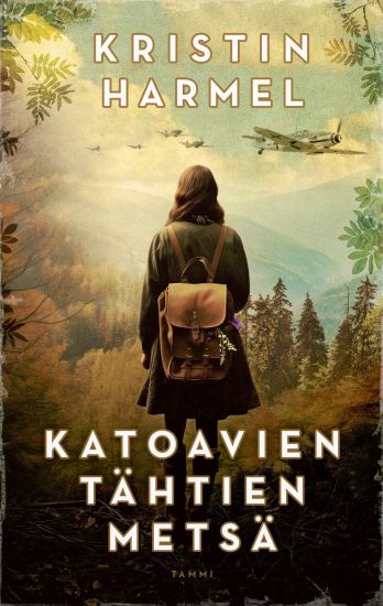 Katoavien tähtien metsä – Kristin Harmel, kirjan kansikuva