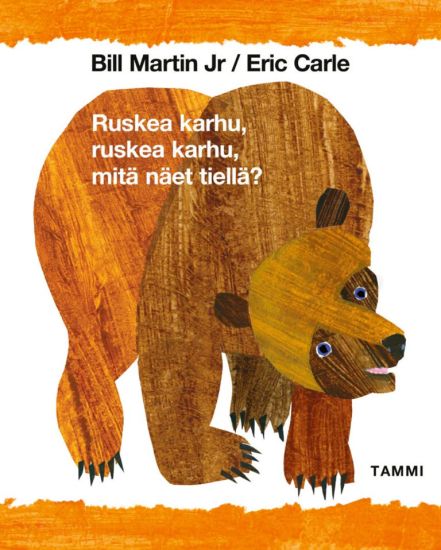 Ruskea karhu, ruskea karhu, mitä näet tiellä?