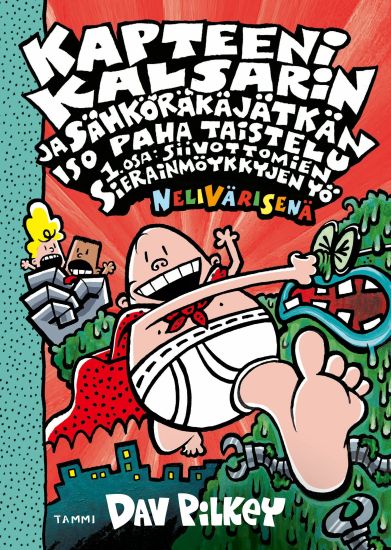 Kapteeni Kalsarin ja Sähköräkäjätkän iso paha taistelu osa 1: Siivottomien sierainmöykkyjen yö – Dav Pilkey, kirjan kansikuva
