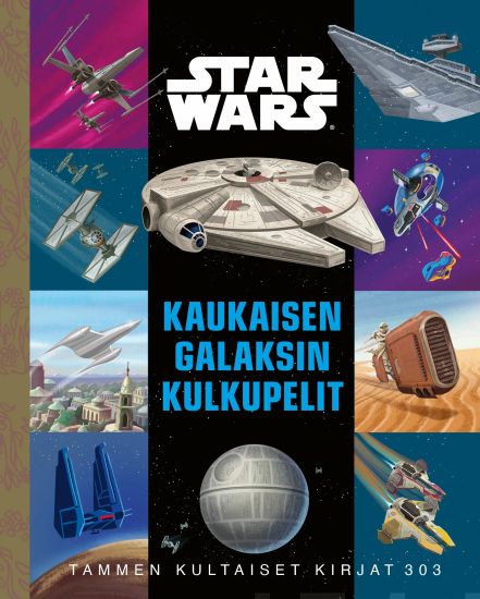 Star Wars. Kaukaisen galaksin kulkupelit. TKK 303, kirjan kansikuva