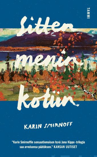Sitten menin kotiin – Karin Smirnoff, kirjan kansikuva