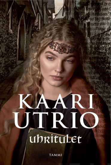 Uhritulet – Kaari Utrio, kirjan kansikuva