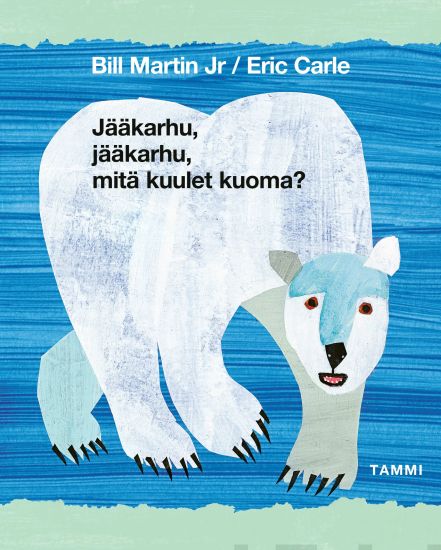 Jääkarhu, jääkarhu, mitä kuulet kuoma?