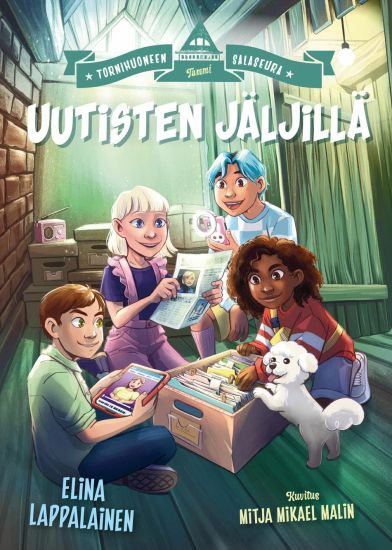 Tornihuoneen salaseura. Uutisten jäljillä – Elina Lappalainen, kirjan kansikuva