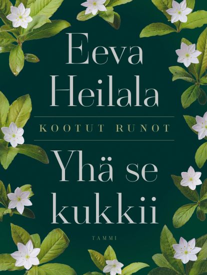 Yhä se kukkii – Eeva Heilala, kirjan kansikuva