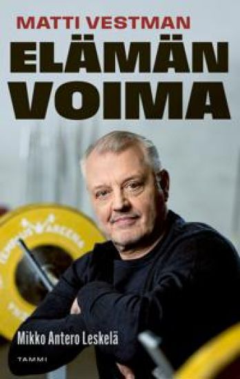 Matti Vestman - Elämän voima – Mikko Antero Leskelä, kirjan kansikuva