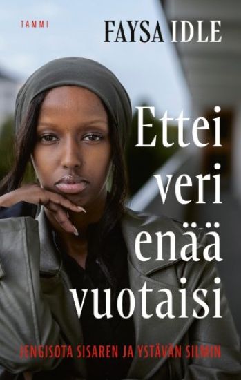 Ettei veri enää vuotaisi – Faysa Idle, kirjan kansikuva