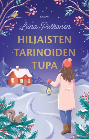 Hiljaisten tarinoiden tupa – Liina Putkonen, kirjan kansikuva