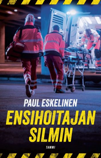Ensihoitajan silmin – Paul Eskelinen, kirjan kansikuva