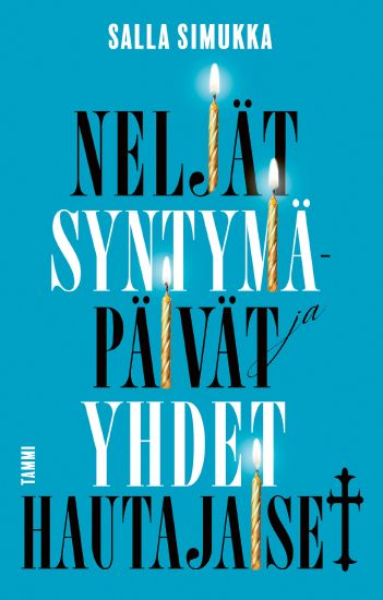 Neljät syntymäpäivät ja yhdet hautajaiset