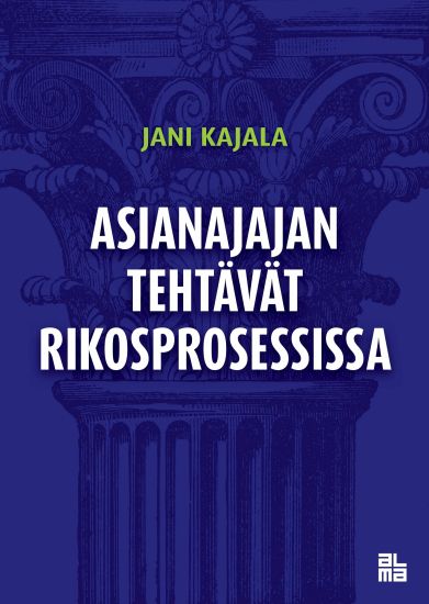 Asianajajan tehtävät rikosprosessissa