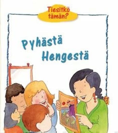 Tiesitkö tämän Pyhästä Hengestä?