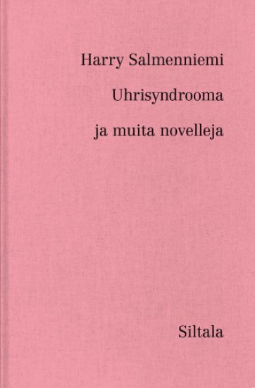 Uhrisyndrooma ja muita novelleja