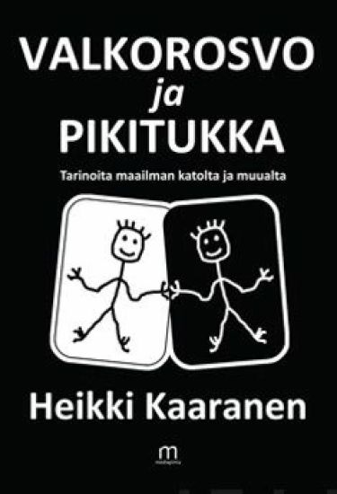 Valkorosvo ja Pikitukka