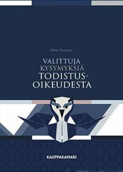 Valittuja kysymyksiä todistusoikeudesta